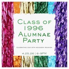 Load image into Gallery viewer, Class of 1996 Alumnae Party
