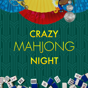September 9 Open Play Mahjong (Crazy Rich Asians Theme) - ASIAN MINT ADDISON